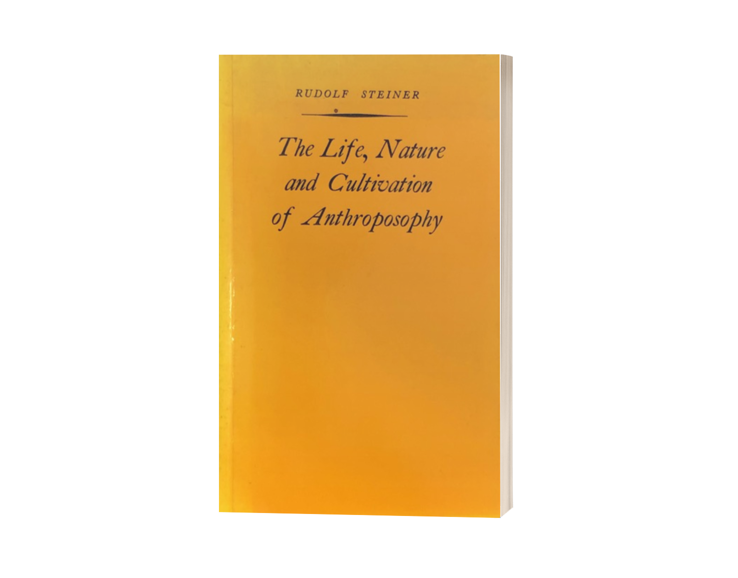 The Life, Nature and Cultivation of Anthroposophy